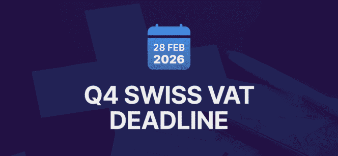 guide to Swiss VAT filing & payment deadlines