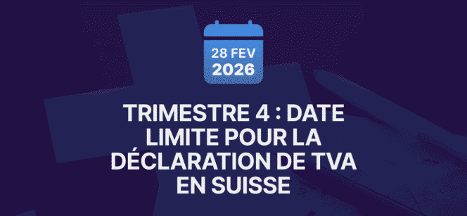 guide pour le dépôt de la TVA suisse et les délais de paiement