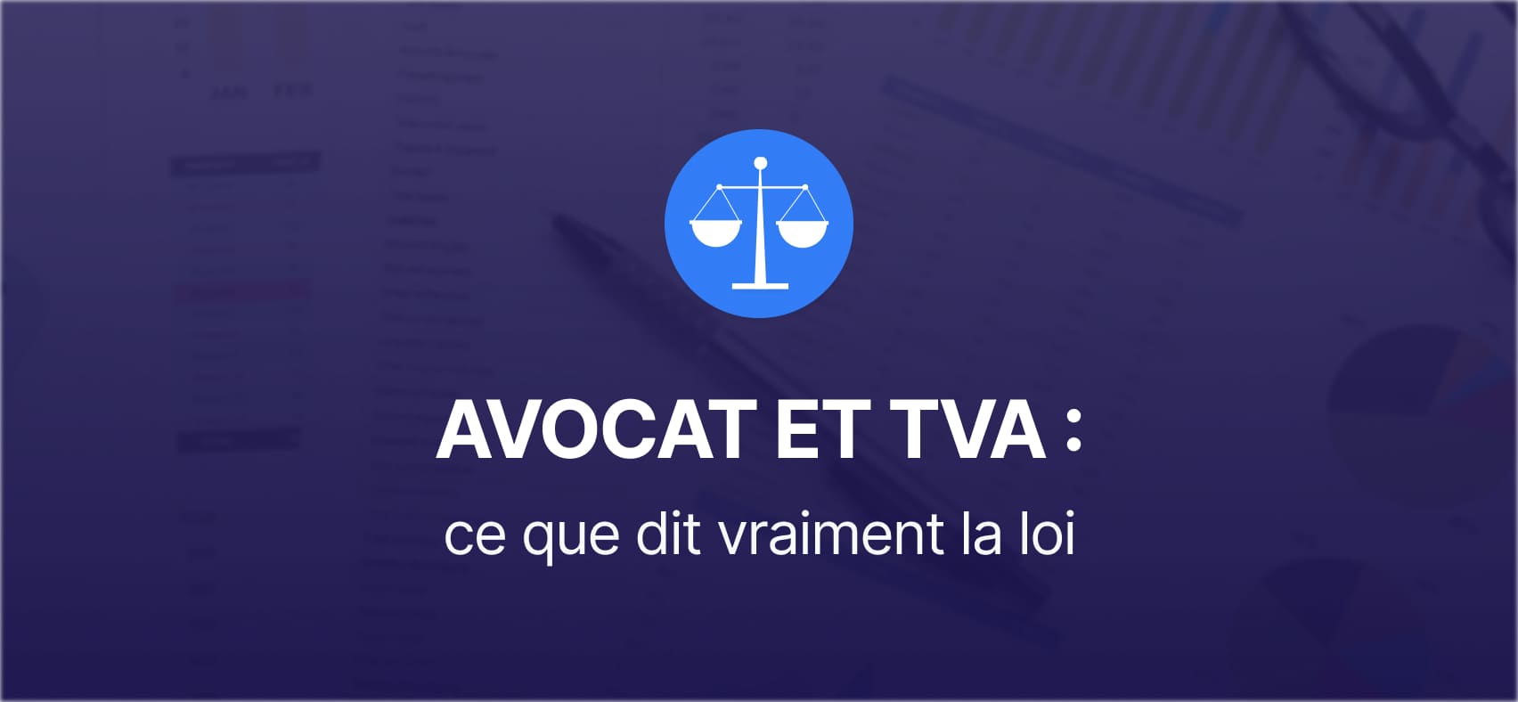 L’avocat et la TVA : déconstruire une idée reçue